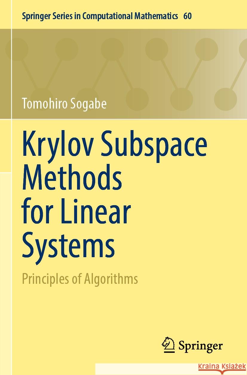 Krylov Subspace Methods for Linear Systems: Principles of Algorithms Tomohiro Sogabe 9789811985348 Springer - książka