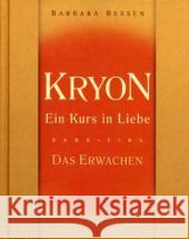 Kryon, Ein Kurs in Liebe. Bd.1 : Das Erwachen Bessen, Barbara Kryon  9783939570127 Nietsch - książka