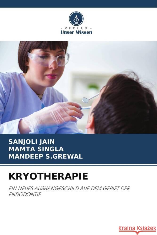 KRYOTHERAPIE JAIN, SANJOLI, SINGLA, MAMTA, S.GREWAL, MANDEEP 9786206441342 Verlag Unser Wissen - książka