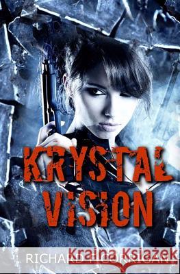 Krystal Vision Richard F. Corrigan 9781539327448 Createspace Independent Publishing Platform - książka