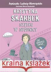 Krystyna Skarbek. Szpieg w spódnicy Ludwig-Słomczyńska Agnieszka 9788381438988 Czarna Owca - książka