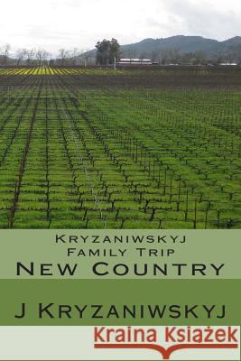 Kryzaniwskyj Family Trip New Country J. E. Kryzaniwskyj Cindy a. Collins 9781479376100 Createspace - książka
