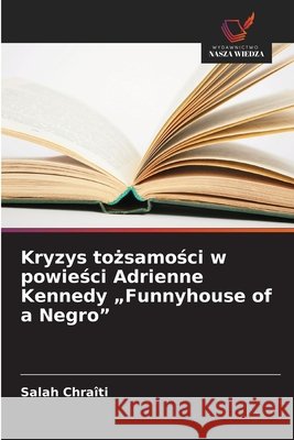 Kryzys tożsamości w powieści Adrienne Kennedy 