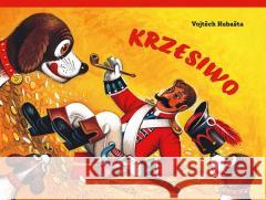 Krzesiwo KUBASTA VOJTECH 9788363156756 ENTLICZEK - książka