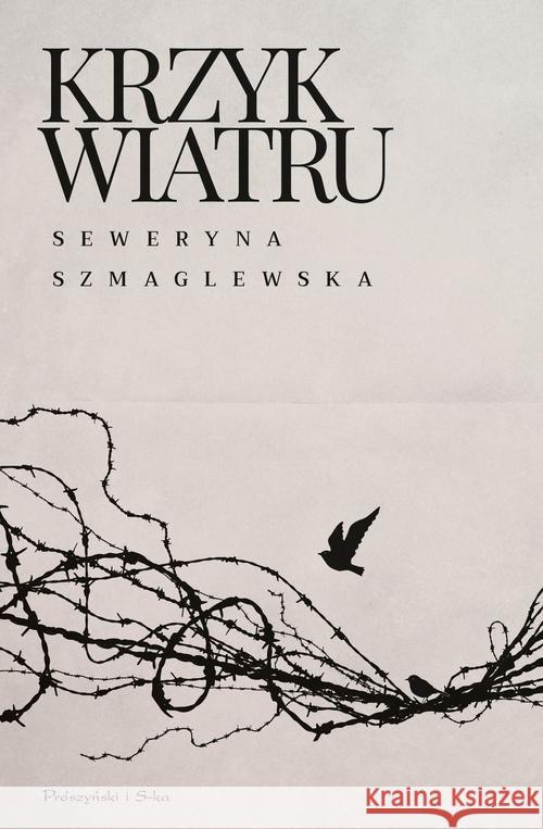 Krzyk wiatru Szmaglewska Seweryna 9788382340341 Prószyński Media - książka