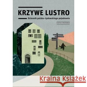 Krzywe lustro Louise Steinman 9788366707122 Ośrodek Karta - książka