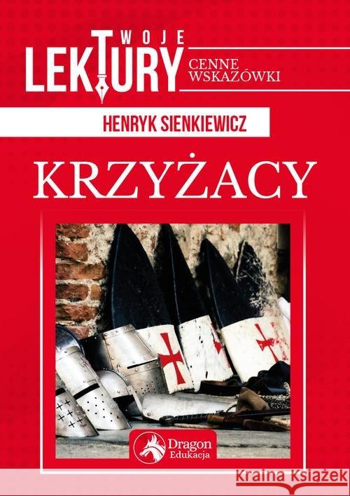 Krzyżacy BR Sienkiewicz Henryk 9788378876304 Dragon - książka