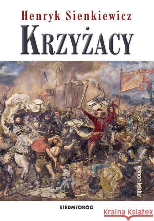 Krzyżacy TL SIEDMIORÓG Sienkiewicz Henryk 9788366251212 Siedmioróg - książka