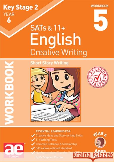 KS2 Creative Writing Workbook 5: Short Story Writing Dr Stephen C Curran Andrea Richardson Warren Vokes 9781910107928 Accelerated Education Publications Ltd - książka