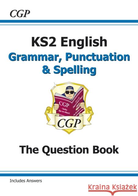 KS2 English: Grammar, Punctuation and Spelling Workbook - Ages 7-11 CGP Books 9781782944737 Coordination Group Publications Ltd (CGP) - książka