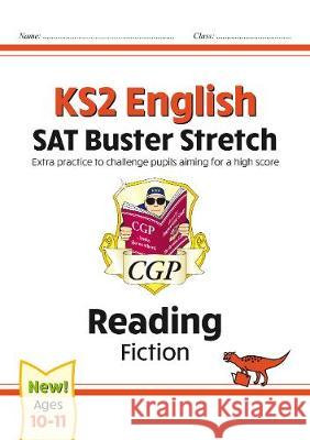 KS2 English Reading SAT Buster Stretch: Fiction (for the 2024 tests)  9781782948346 Coordination Group Publications Ltd (CGP) - książka