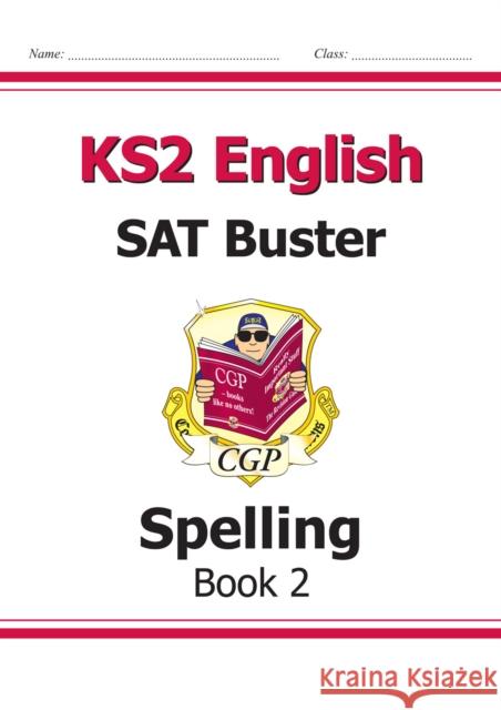 KS2 English SAT Buster: Spelling - Book 2 (for the 2026 tests) CGP Books 9781782942788 Coordination Group Publications Ltd (CGP) - książka