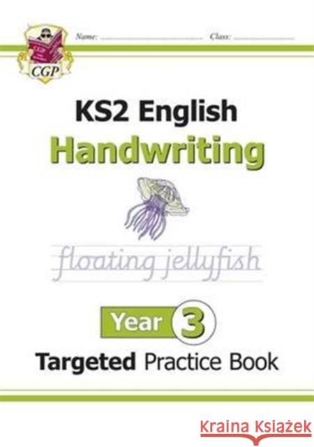 KS2 English Year 3 Handwriting Targeted Practice Book CGP Books 9781782946977 Coordination Group Publications Ltd (CGP) - książka