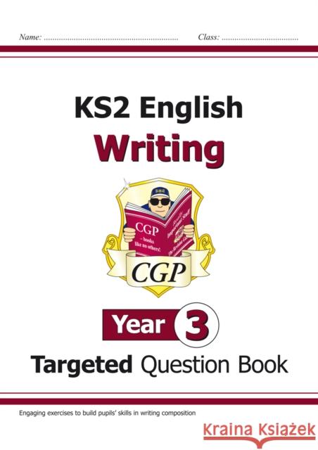 KS2 English Year 3 Writing Targeted Question Book CGP Books 9781782949541 Coordination Group Publications Ltd (CGP) - książka