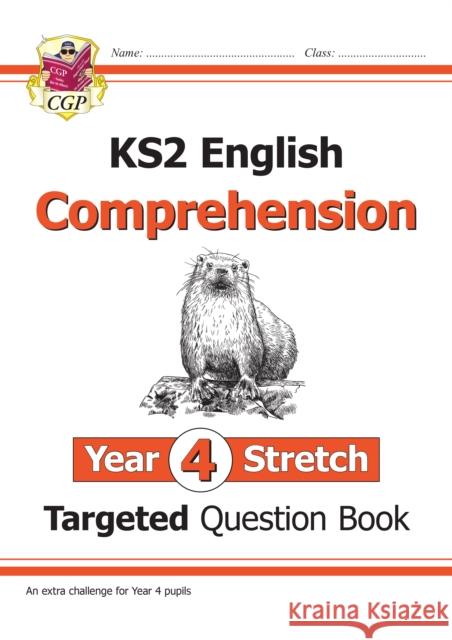 KS2 English Year 4 Stretch Reading Comprehension Targeted Question Book (+ Ans) CGP Books 9781789083514 Coordination Group Publications Ltd (CGP) - książka