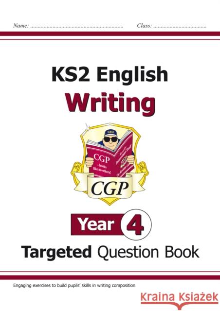 KS2 English Year 4 Writing Targeted Question Book CGP Books 9781782949558 Coordination Group Publications Ltd (CGP) - książka