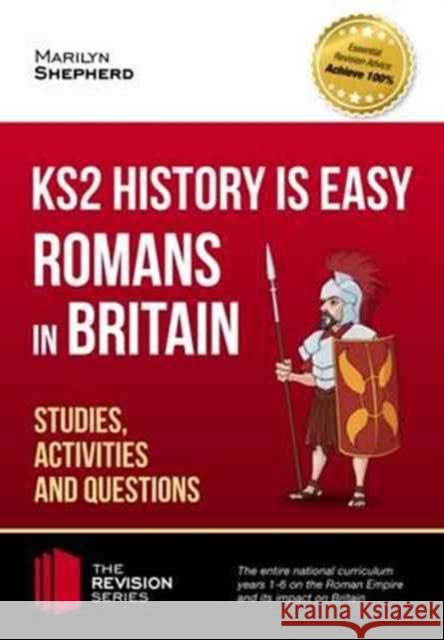 KS2 History is Easy: Romans in Britain (Studies, Activities & Questions) Achieve 100% How2Become 9781911259091 How2become Ltd - książka