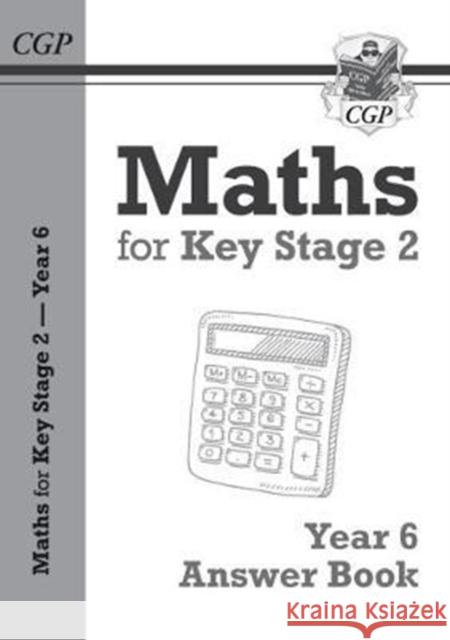 KS2 Maths Answers for Year 6 Textbook CGP Books 9781782948032 Coordination Group Publications Ltd (CGP) - książka