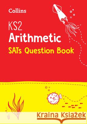 KS2 Maths Arithmetic SATs Practice Question Book: For the 2026 Tests Collins KS2 9780008201623 HarperCollins Publishers - książka