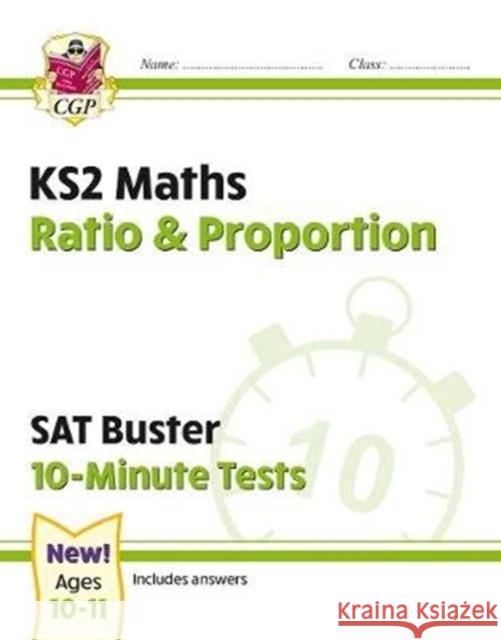 KS2 Maths SAT Buster 10-Minute Tests - Ratio & Proportion (for the 2023 tests) CGP Books 9781789084535 Coordination Group Publications Ltd (CGP) - książka