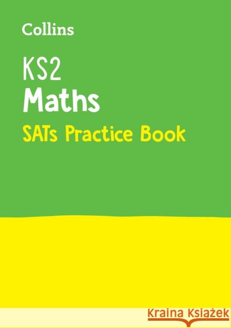 KS2 Maths SATs Practice Workbook: For the 2025 Tests Collins KS2 9780008112783 HarperCollins Publishers - książka