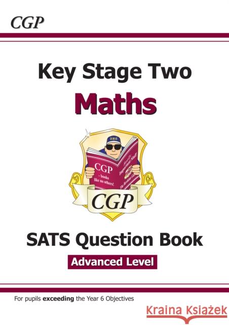 KS2 Maths SATS Question Book: Stretch - Ages 10-11 (for the 2025 tests) CGP Books 9781782944201 Coordination Group Publications Ltd (CGP) - książka