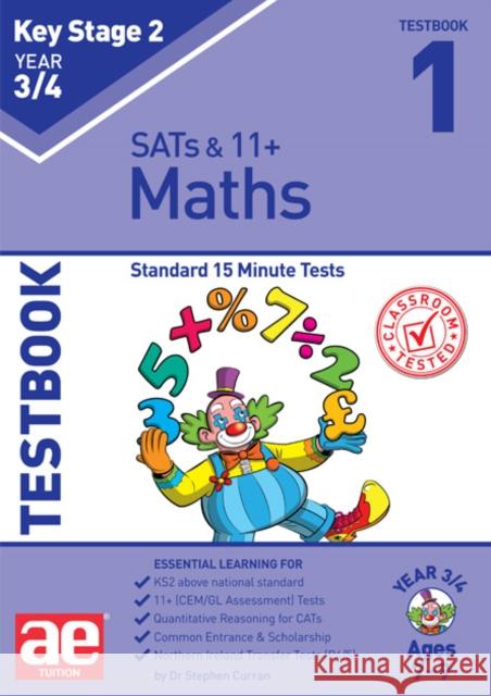 KS2 Maths Year 3/4 Testbook 1: Standard 15 Minute Tests Dr Stephen C Curran Andrea Richardson Nell Bond 9781911553298 Accelerated Education Publications Ltd - książka