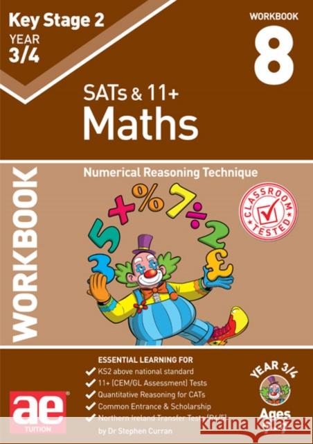 KS2 Maths Year 3/4 Workbook 8: Numerical Reasoning Technique Dr Stephen C Curran, Katrina MacKay, Autumn McMahon, Andrea Richardson, Nell Bond 9781911553281 Accelerated Education Publications Ltd - książka