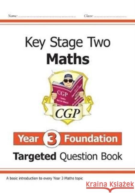 KS2 Maths Year 3 Foundation Targeted Question Book CGP Books 9781789080438 Coordination Group Publications Ltd (CGP) - książka