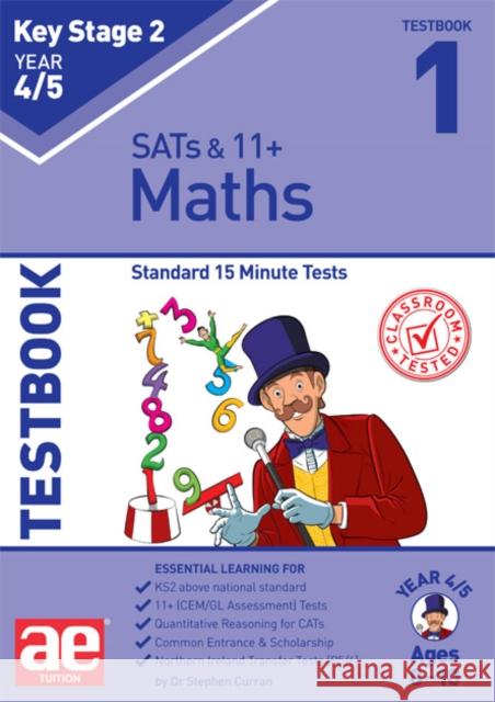 KS2 Maths Year 4/5 Testbook 1: Standard 15 Minute Tests Dr Stephen C Curran, Andrea Richardson 9781910106433 Accelerated Education Publications Ltd - książka