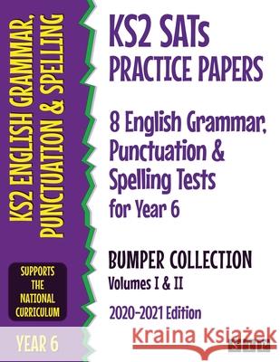 KS2 SATs Practice Papers 8 English Grammar, Punctuation and Spelling Tests for Year 6 Bumper Collection: Volumes I & II (2020-2021 Edition) Stp Books 9781912956289 Stp Books - książka