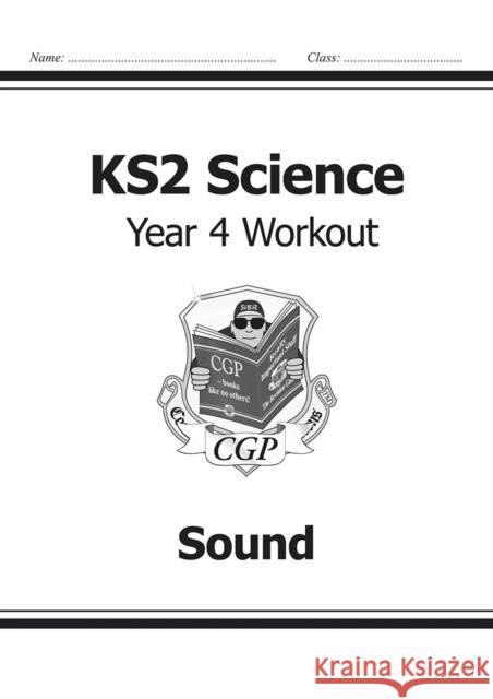 KS2 Science Year 4 Workout: Sound CGP Books 9781782940869 Coordination Group Publications Ltd (CGP) - książka