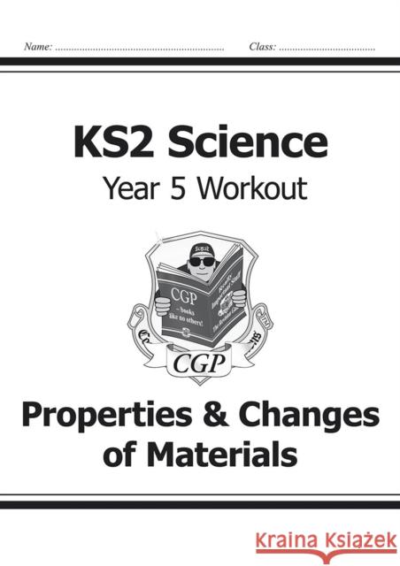 KS2 Science Year 5 Workout: Properties & Changes of Materials CGP Books 9781782940890 Coordination Group Publications Ltd (CGP) - książka