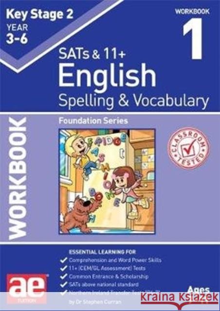 KS2 Spelling & Vocabulary Workbook 1: Foundation Level Stephen C. Curran Warren J. Vokes Mark Schofield 9781911553373 Accelerated Education Publications Ltd - książka