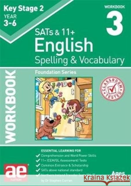 KS2 Spelling & Vocabulary Workbook 3: Foundation Level Dr Stephen C Curran Warren J Vokes Mark Schofield 9781911553397 Accelerated Education Publications Ltd - książka