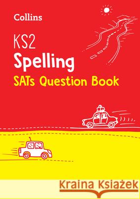 KS2 Spelling SATs Practice Question Book: For the 2026 Tests Collins KS2 9780008201616 HarperCollins Publishers - książka