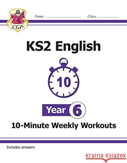 KS2 Year 6 English 10-Minute Weekly Workouts CGP Books 9781789083156 Coordination Group Publications Ltd (CGP) - książka