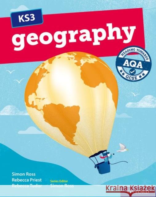 KS3 Geography: Heading towards AQA GCSE: Student Book Rebecca Priest Rebecca Tudor  9780198494768 Oxford University Press - książka
