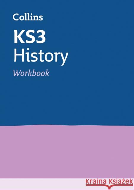 KS3 History Workbook: Ideal for Years 7, 8 and 9 Collins Collin 9780008399931 HarperCollins Publishers - książka