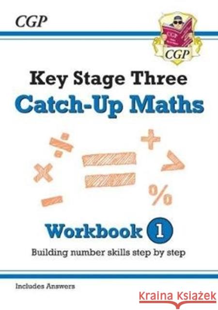 KS3 Maths Catch-Up Workbook 1 (with Answers) CGP Books CGP Books  9781789080582 Coordination Group Publications Ltd (CGP) - książka
