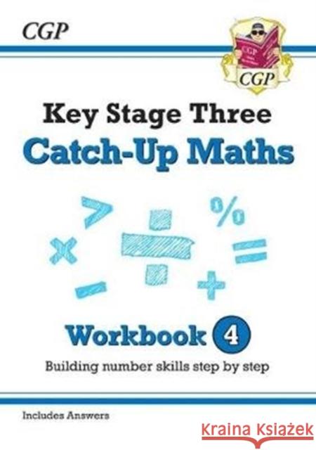 KS3 Maths Catch-Up Workbook 4 (with Answers) CGP Books CGP Books  9781789080612 Coordination Group Publications Ltd (CGP) - książka