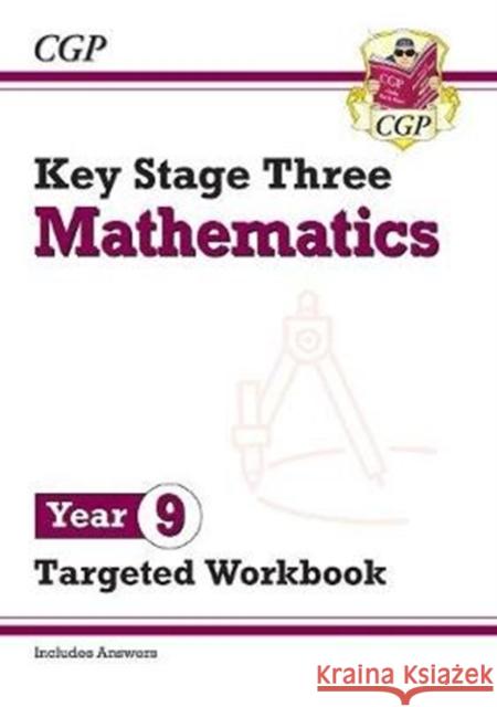 KS3 Maths Year 9 Targeted Workbook (with answers) CGP Books CGP Books  9781789083187 Coordination Group Publications Ltd (CGP) - książka