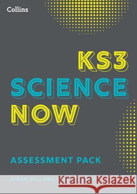 KS3 Science Now Assessment Pack Aidan Gill 9780008708429 HarperCollins Publishers - książka