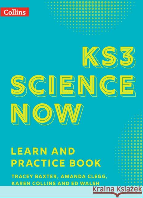 KS3 Science Now Learn and Practice Book  9780008531522 HarperCollins Publishers - książka