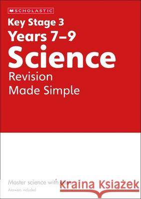 KS3 Science Revision Made Simple Years 7-9 Danny Nicholson 9780702326813 Scholastic - książka