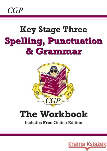 KS3 Spelling, Punctuation & Grammar Workbook (answers sold separately) CGP Books 9781847624086 Coordination Group Publications Ltd (CGP) - książka