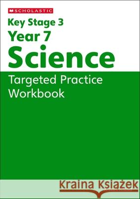 KS3 Year 7 Science Targeted Practice Workbook Danny Nicholson 9780702336522 Scholastic - książka