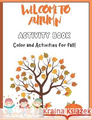 KsBooks Giant autumn Activity Book: Halloween & Thanksgiving Activity Book for All Widney Still Kevin Sage  9798353539704 Independently Published - książka