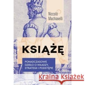 Książę Machiavelli Niccolo 9788381755528 PRZEŚWITY - książka