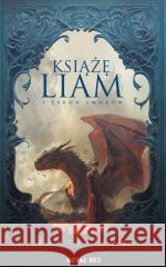 Książę Liam i Zakon Smoków Dawid Ilów 9788383732794 Novae Res - książka